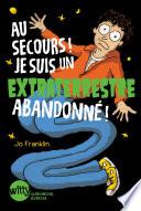 Au secours ! Je suis un extraterrestre abandonné ! - tome 1