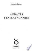 Audaces y extravagantes