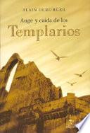 Auge y caída de los templarios, 1118-1314