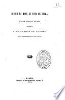 Aunque la mona se vista de seda... juguete comico en un acto original de A. Carralon de Larrua