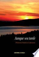 Aunque sea tarde