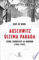 Auschwitz, última parada