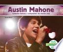 Austin Mahone: Cantante Famoso y Compositor de Música Pop (Austin Mahone: Famous Pop Singer & Songwriter)