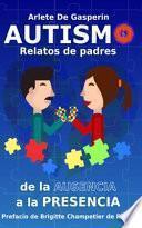 Autismo, Relatos de Padres