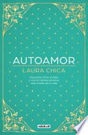 Autoamor: Descubre las claves para amarte más y vive la historia de amor más bonita de tu vida / Self-love: Discover the keys to loving yourself more...