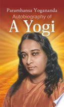 Autobiography of A Yogi