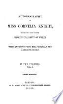 Autobiography of Cornelia Knight, Lady Companion to the Princess Charlotte of Wales