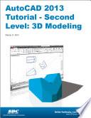 AutoCAD 2013 Tutorial - Second Level: 3D Modeling