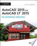 AutoCAD 2015 and AutoCAD LT 2015: No Experience Required