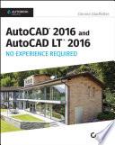 AutoCAD 2016 and AutoCAD LT 2016 No Experience Required