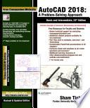 AutoCAD 2018: A Problem-Solving Approach, Basic and Intermediate, 24th Edition