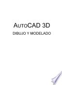 AutoCAD 3D : dibujo y modelado