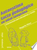 Autoestima y tacto pedagógico en edad temprana
