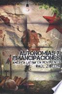 Autonomias y Emancipaciones: America Latina en Movimiento