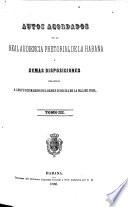 Autos acordados de la Real Audiencia Pretorial de La Habana
