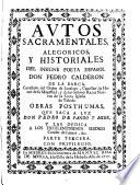 Autos sacramentales alegóricos y historiales del insigne poeta español Don Pedro Calderon de la Barca ... Obras pósthumas que saca a luz don Pedro de Pando y Mier