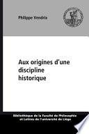 Aux origines d’une discipline historique