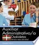 Auxiliar administrativo. Servicio vasco de salud-Osakidetza. Temario Vol.II