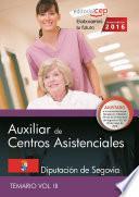 Auxiliar de centros asistenciales. Diputación de Segovia. Temario Vol. III