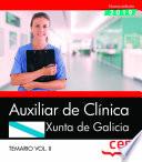 Auxiliar de Clínica. Xunta de Galicia. Temario Vol.II