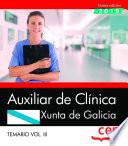 Auxiliar de Clínica. Xunta de Galicia. Temario Vol. III