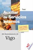 Auxiliar de Servicios Internos Del Ayuntamiento de Vigo. Test.e-book.