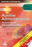 Auxiliares Administrativos Del Servicio de Salud de la Comunidad de Madrid. Simulacros de Examen