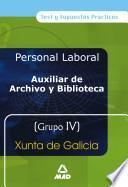 Auxiliares de Archivo Y Bibliotecas Grupo Iv de la Xunta de Galicia Test Y Supuestos Practicos.e-book.