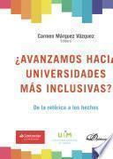 ¿Avanzamos hacia universidades más inclusivas?.De la retórica a los hechos