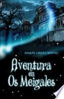 Aventura en Os Meigales