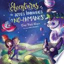 Aventuras de Seres Humanos y No-Humanos
