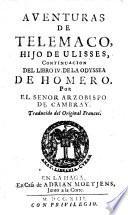 Aventuras de Telemaco, hijo de Ulisses, continuación del Libro IV. de la Odyssea de Homero por el señor arzobispo de Cambray, traducido del original frances