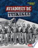 Aviadores de Tuskegee (Tuskegee Airmen)