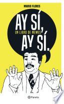 ¡Ay sí, ay sí, un libro de memes!