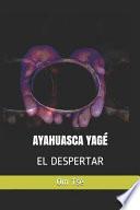 Ayahuasca Yag