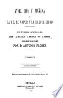 Ayer, hoy y mañana, ó, La fé, el vapor y la electricidad