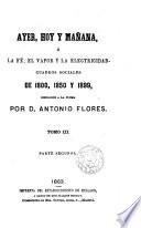 Ayer,hoy y mañana,o la fe, el vapor y la electricidad