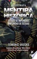 Ayotzinapa Mentira histórica • Estado de impunidad, impunidad de estado