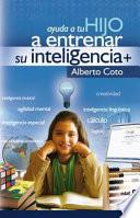Ayuda a tu hijo a entrenar su inteligencia