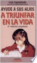 Ayude a sus hijos a triunfar en la vida / Help your children succeed in life