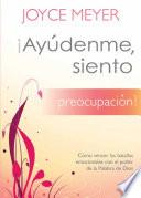 Ayudenme, Siento Preocupacion! / Help Me, I'm Worried!