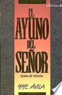 Ayuno del Seor, El: The Lord's Fast