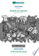 BABADADA black-and-white, Eesti keel - Español con articulos, piltsõnastik - el diccionario visual