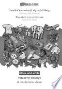BABADADA black-and-white, Ukraïnsʹka mova (Latynsʹki litery) - Español con articulos, Vìzualʹnyj slovnyk - el diccionario visual