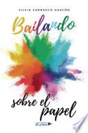 Bailando sobre el papel