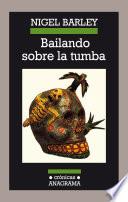 Bailando sobre la tumba