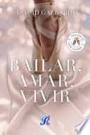 Bailar, Amar, Vivir