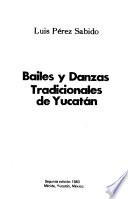 Bailes y danzas tradicionales de Yucatán