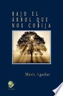 Bajo el árbol que nos cobija