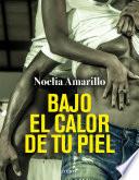 Bajo el calor de tu piel